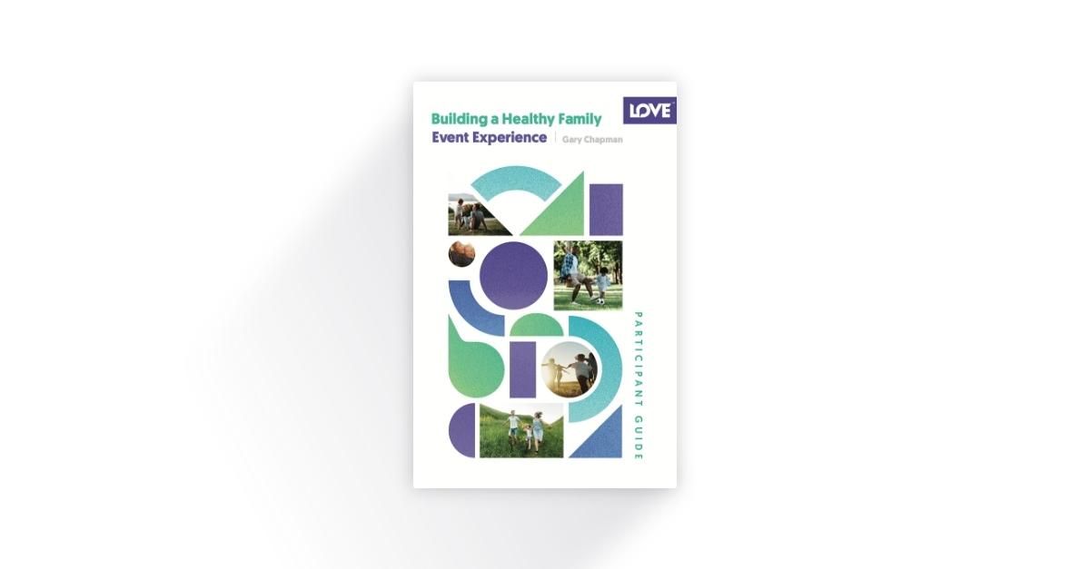 Building A Healthy Family Participant Guide