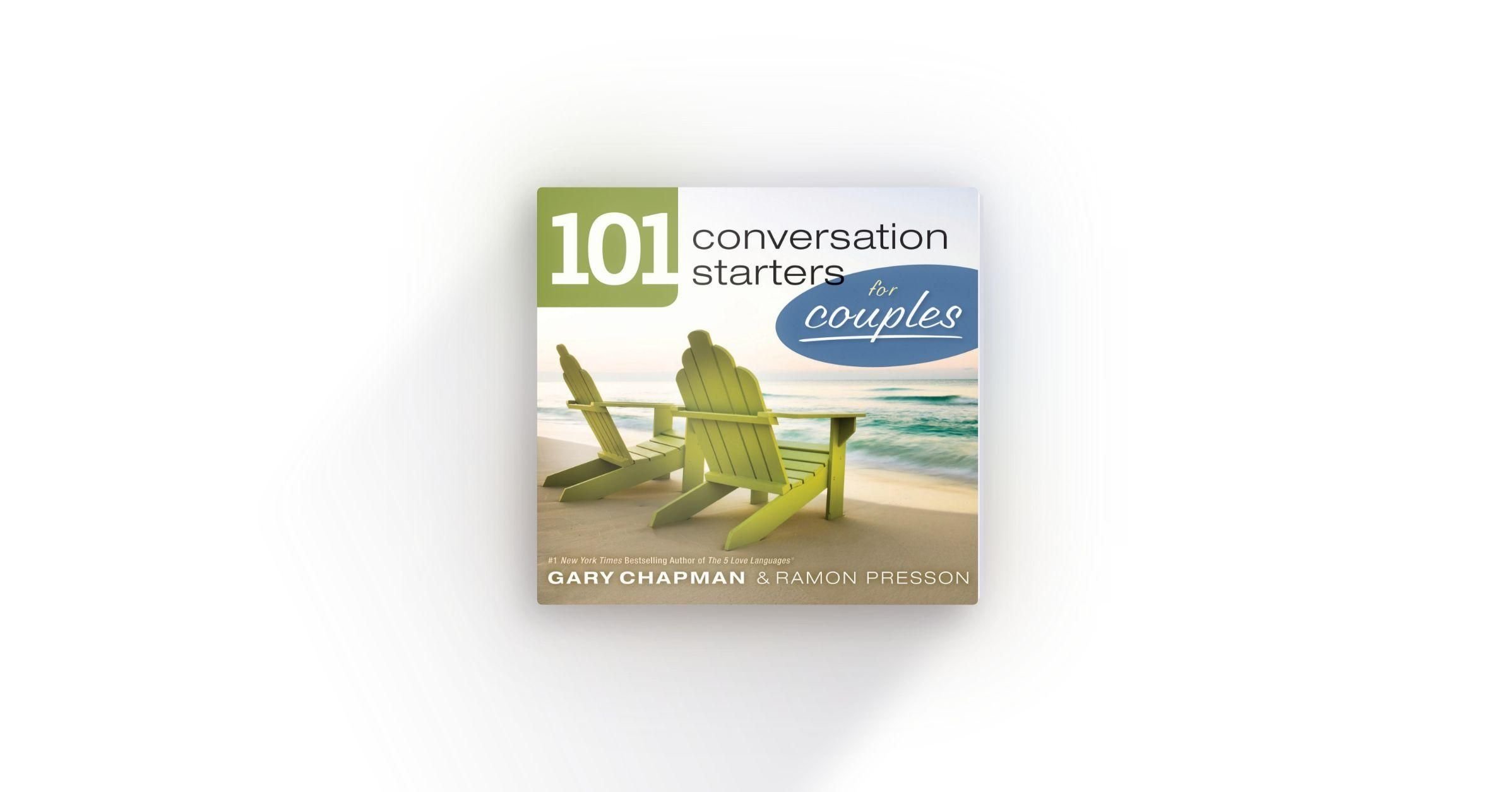 101 Conversation Starters for Couples